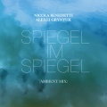 nicola benedetti、Alexei Grynyuk - Spiegel Im Spiegel (Ambient Mix)