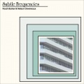 Subtle Frequencies