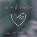 Amor de Mentira (Explicit)