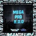MC Yanca、MC Menor TR、Konddrake、Iraqui Zl、DJ LENNON MPC - Mega pro B.D.O