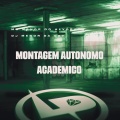 MC Menor do Alvorada、DJ Menor da Dz7 - Montagem Autônomo Acadêmico