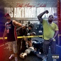 DirtyMoney - This AIN't What YOU Want (Explicit)