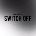 ElizabetaMusic - SWITCH OFF