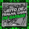 MC Panico、DJ MJSP - Jeito de Tralha, Cara de Safado