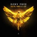 Digital Punk、E-Life - Born Free (Extended Mix)