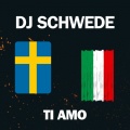 Ti Amo (DJ Schwede Techno Version)