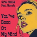 King Felix、MOONZz - You've Been On My Mind