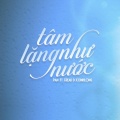 DinhLong、Pan、Freak - Tâm Lặng Như Nước