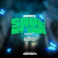 Re.birth、Ridiq - Save My Soul (feat. RiDiq)