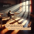 Gruup24 - Shadows in the hall of School