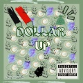 LexusEx - Dollar Up (Explicit)