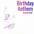 Dented Wall - Birthday Anthem