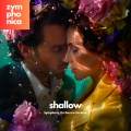 Zymphonica、Andrew Wyatt、Mark Ronson、Anthony Rossomando、Lady Gaga - Shallow
