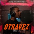 ON Beatz、Bad Monkey Music、Danger Up - Otra Vez Ep. 3