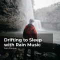 Rain Sounds、Natural Rain Sounds for Sleeping、Rain Storm Sample Library - Wallow in Pelting Rain