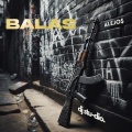 a.alejos - Balas (Explicit)