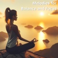 Melodies for Balance and Focus (Tranquil Rhythms, Mindful Living)