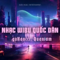 guHancci、Quaniam、Luu Thach Han - Nhạc Wibu Quốc Dân (Remix)
