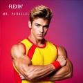 Mr. Parallel - Flexin' (Edit)