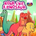 Roar Like A Dinosaur