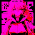 kexnvr - Krush Girl (Explicit)
