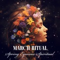 March Ritual, Spring Equinox Spiritual