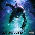 Take Me Away (feat. Bubba Sparxxx) [Explicit]