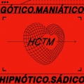 Gótico, Maniático, Hipnótico, Sádico