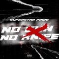 Superstar Pride - No Gun No Knife (Explicit)