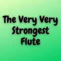Kayhin - The Very Very Strongest (Flute Version)