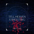 Tell Heaven X Shooting (Extended Mix)