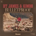 DT James、Kimbo - Bulletproof