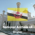 Brunei - National Anthem of Brunei