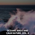 Oceanic Birds and Calm Nature, Vol. 4