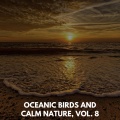 Oceanic Birds and Calm Nature, Vol. 8