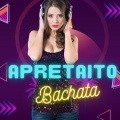 Bachatamania、Bachata & Merengue Mix、18 Exitos 100% Bachatas - Apretaito - Bachata Versión