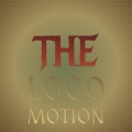 The Loco Motion