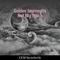 E3F00 RECORDMV5IC - Golden Journeyits Not My Touch