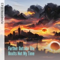 E3F00 RECORDMV5IC - Further Outside the Boxits Not My Time