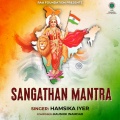 Hamsika Iyer - Sangathan Mantra