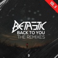 BETASTIC、Nik Finn、Andrw Madnss、Michael Vossler、Justin Schütz、Niklas Filipp、Andrei Zeller - Back To You (Nik Finn, ANDRW MADNSS Remix)