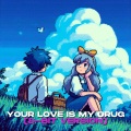 your love is my drug (8-bit)