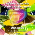 PUPPY MASTER (kibble leash phonk mix)