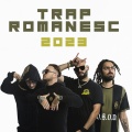 Trap Romanesc 2023 (Explicit)
