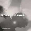 I Wanna Rock