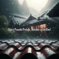 Rain Falling、Rainy Night、Sounds of Rains - A Rainy Serenade, Soft Beats Upon the Roof