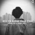 Qinn Media、Long Hải - Nếu Em Không Hạnh Phúc (Lofi Ver.)