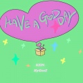 HAVE A GOOD DAY