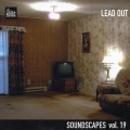 Soundscapes Vol.19: Lead Out