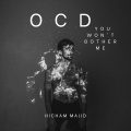 HICHAM MAJID - OCD YOU DON'T BOTHER ME